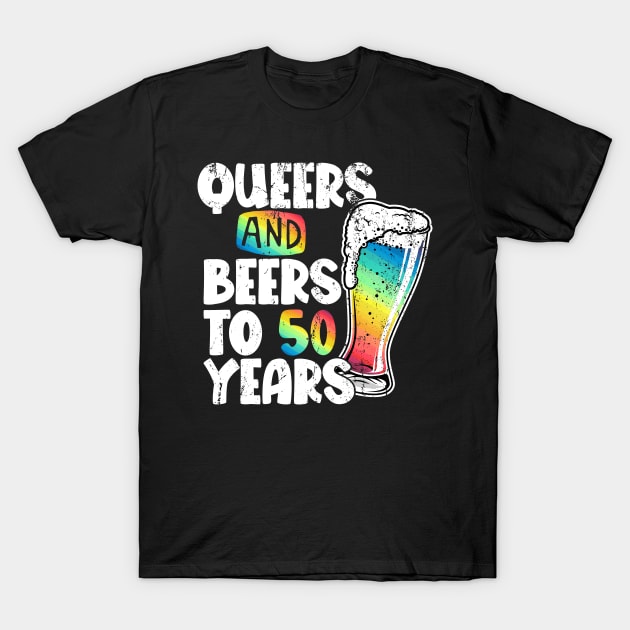 Queers and beers to my 50 years T-Shirt by Hinode